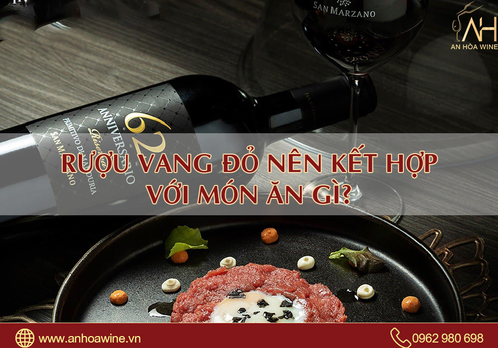 Rượu Vang Đỏ Nên Kết Hợp Với Món Ăn Gì?